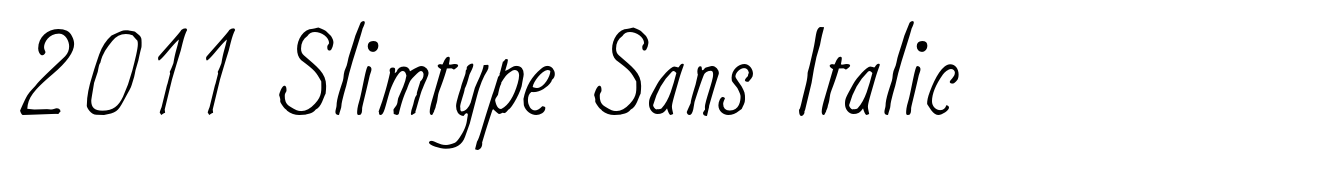 2011 Slimtype Sans Italic